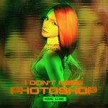 i don’t need photoshop - huong giang, d.a