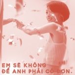 em se khong de anh phai co don - trang