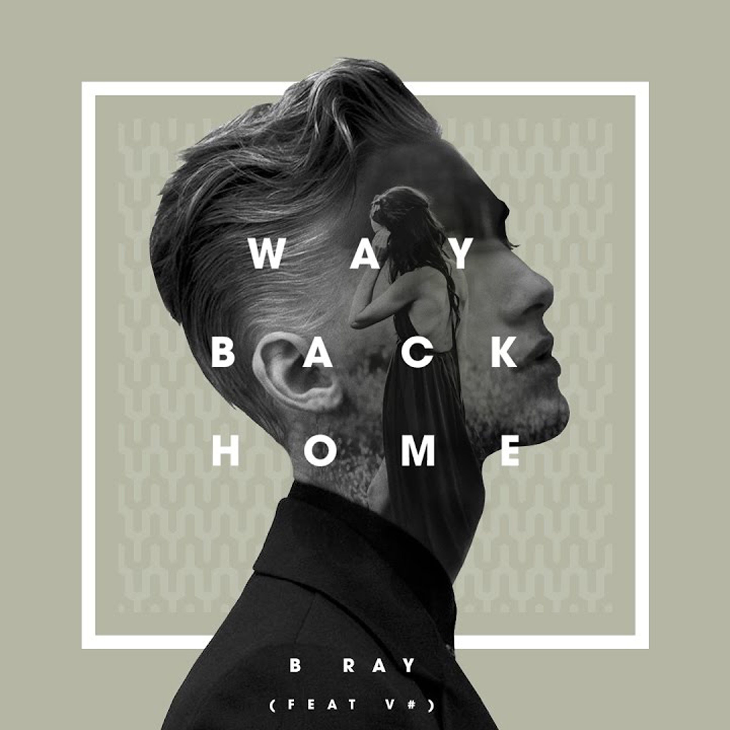 way back home - b ray