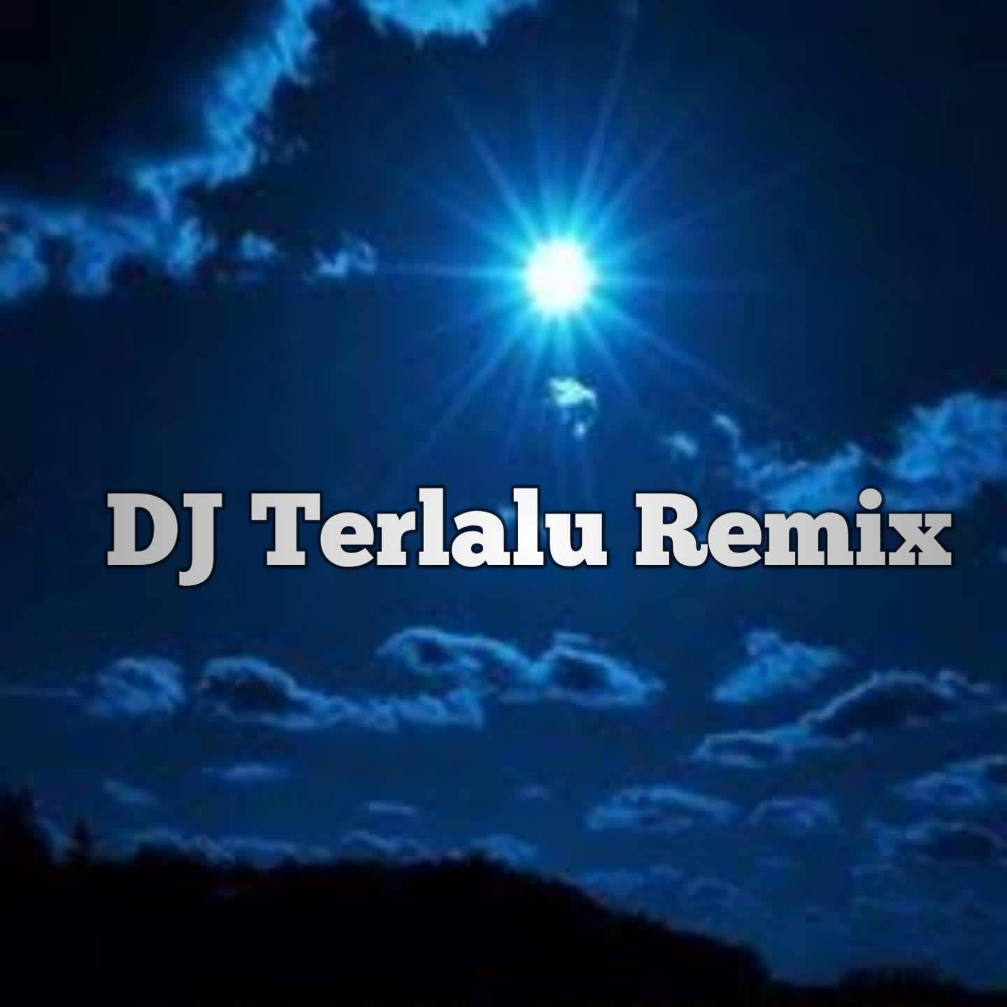 dj terlalu remix - nada