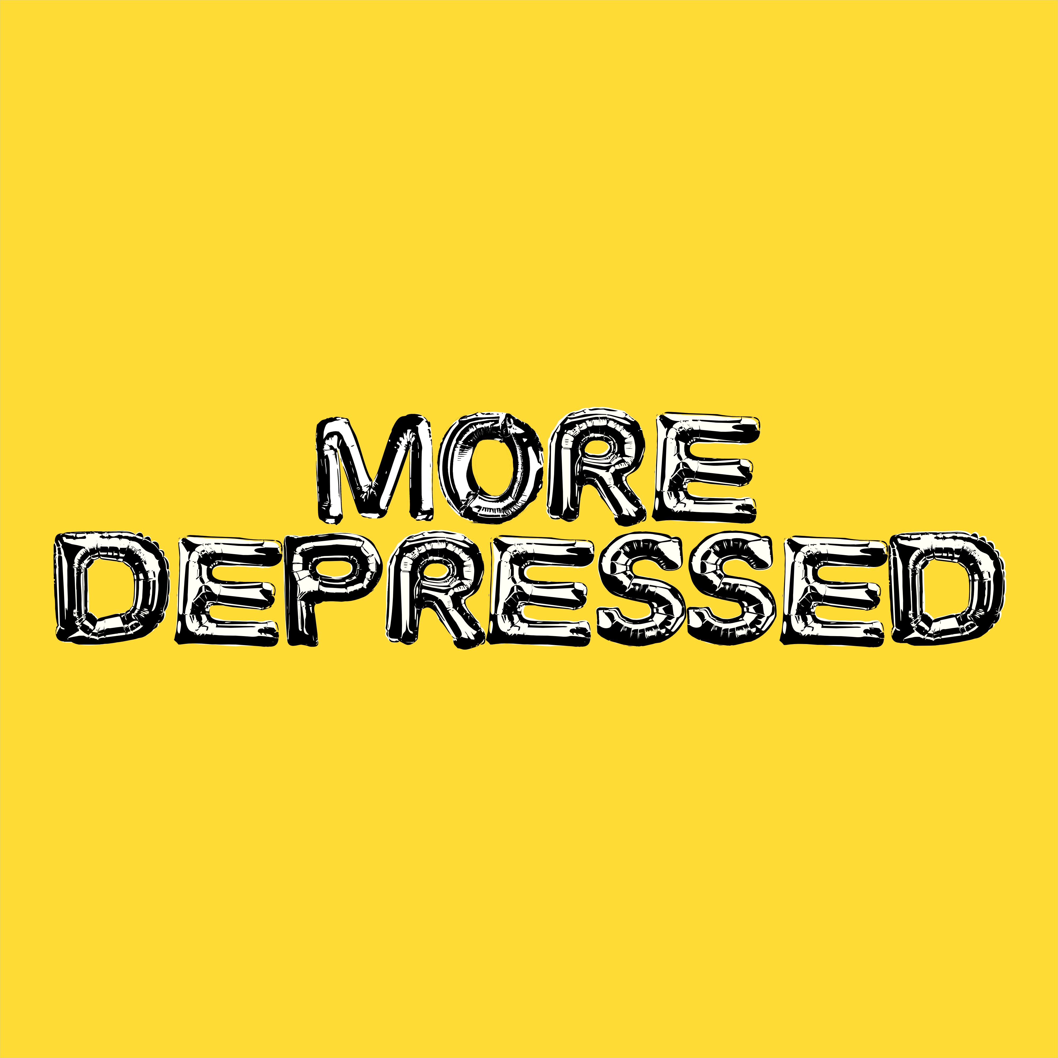 more depressed (stripped) - anne-marie