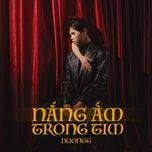 nang am trong tim - duongg, dadeon