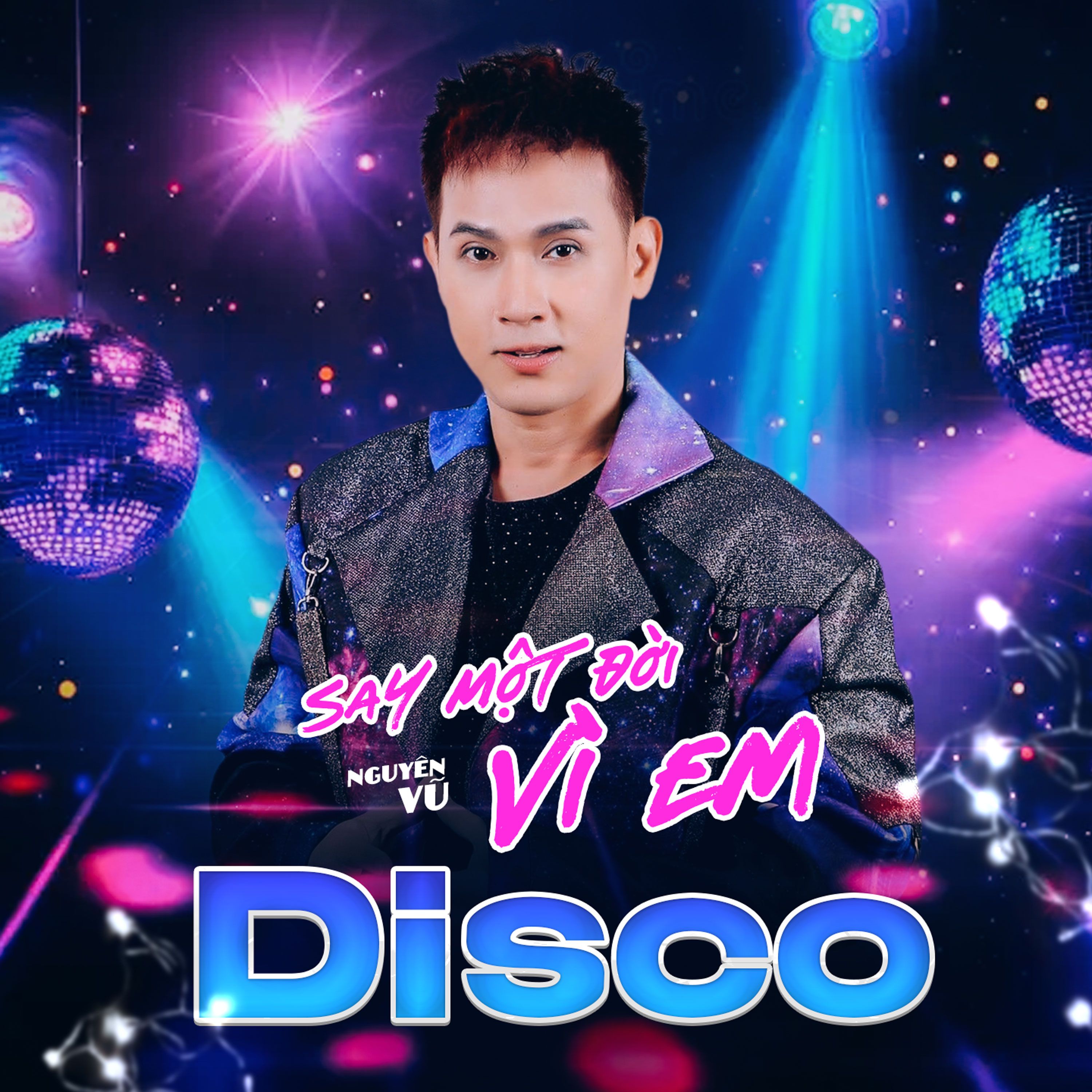 say mot doi vi em (disco) - nguyen vu