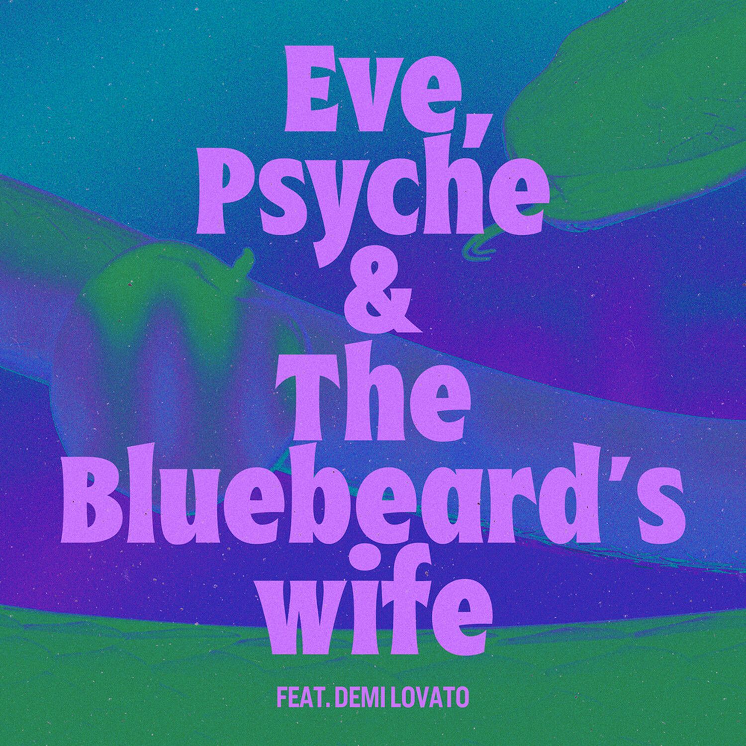 eve, psyche & the bluebeard’s wife (feat. demi lovato) - le sserafim, demi lovato
