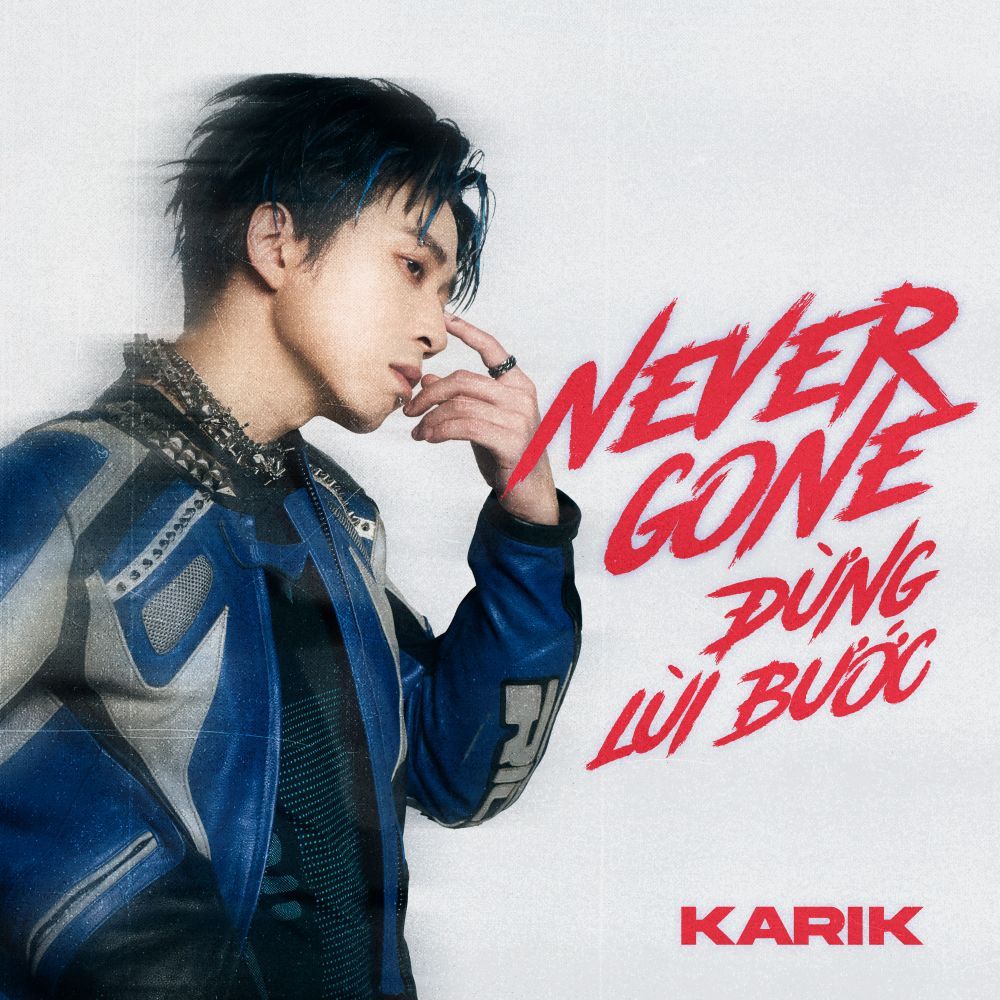 never gone (dung lui buoc) - karik