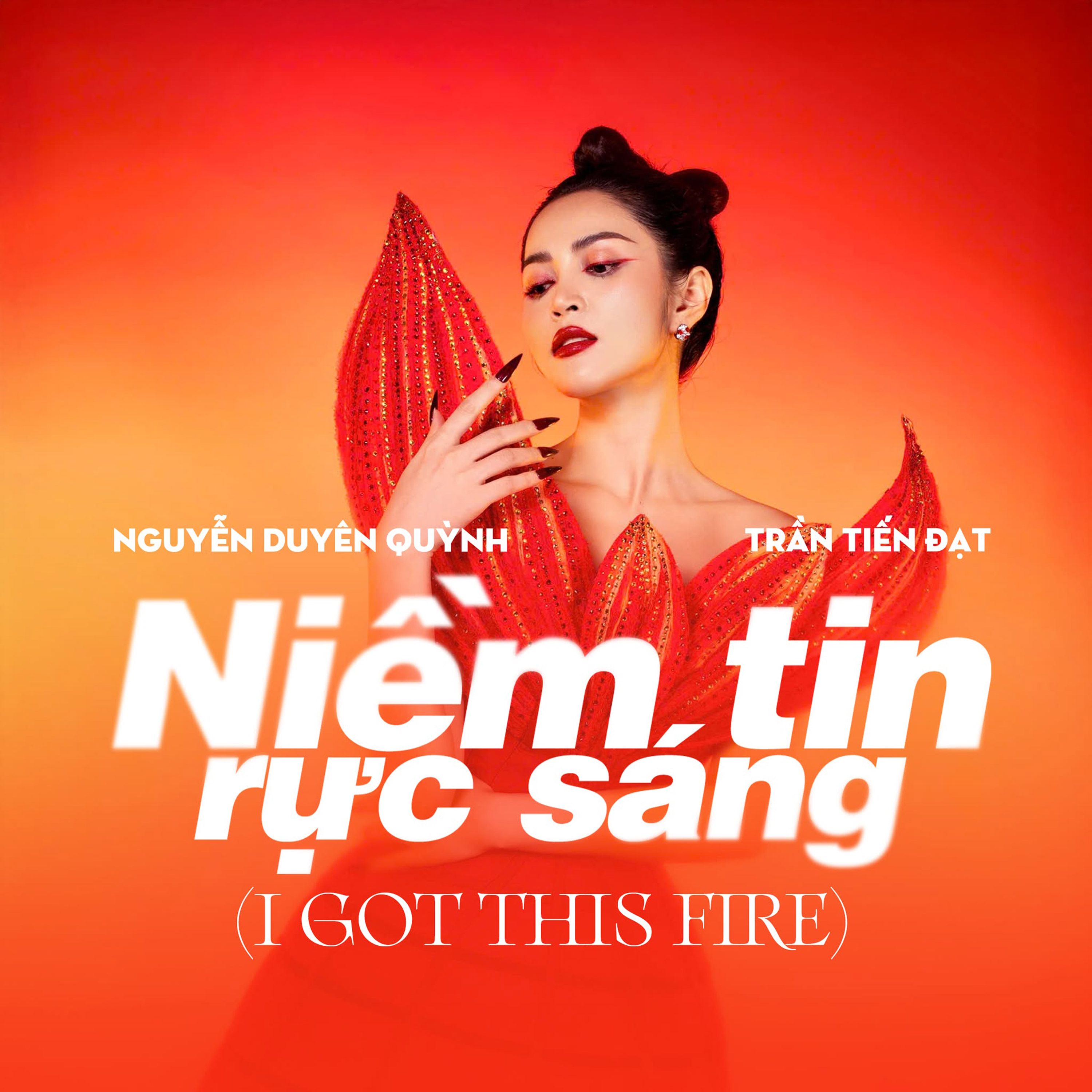 niem tin ruc sang (i got this fire) - nguyen duyen quynh