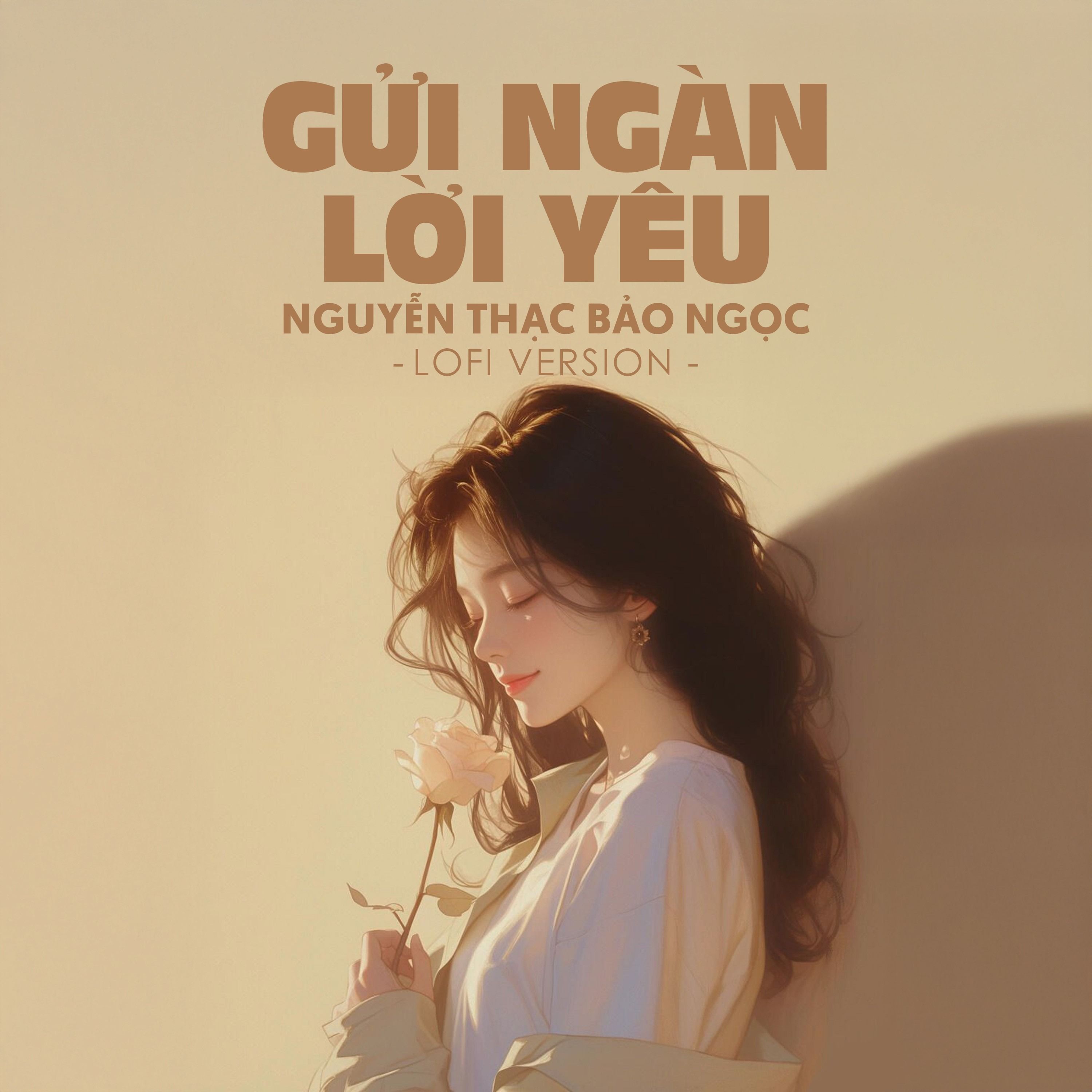 gui ngan loi yeu (lofi) - nguyen thac bao ngoc