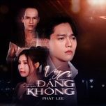 vay co dang khong - phat lee