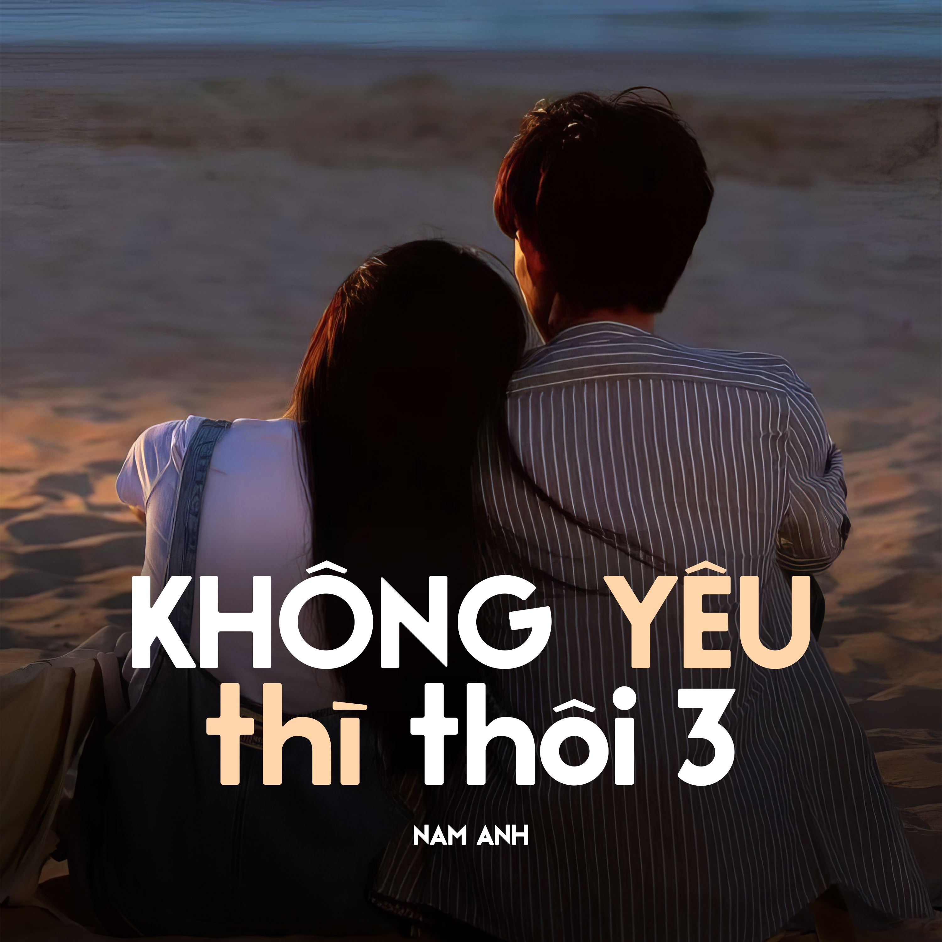 khong yeu thi thoi 3 (instrumental) - nam anh