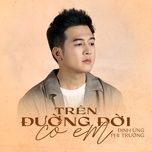 tren duong doi co em - dinh ung phi truong