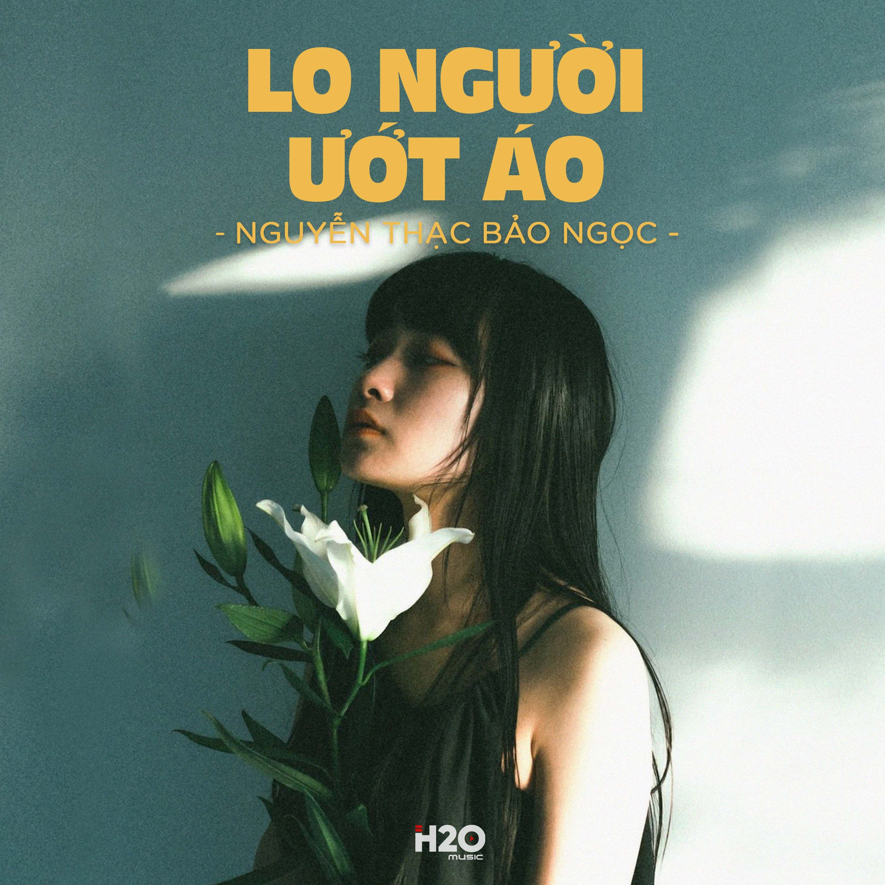 lo nguoi uot ao (lofi) - nguyen thac bao ngoc