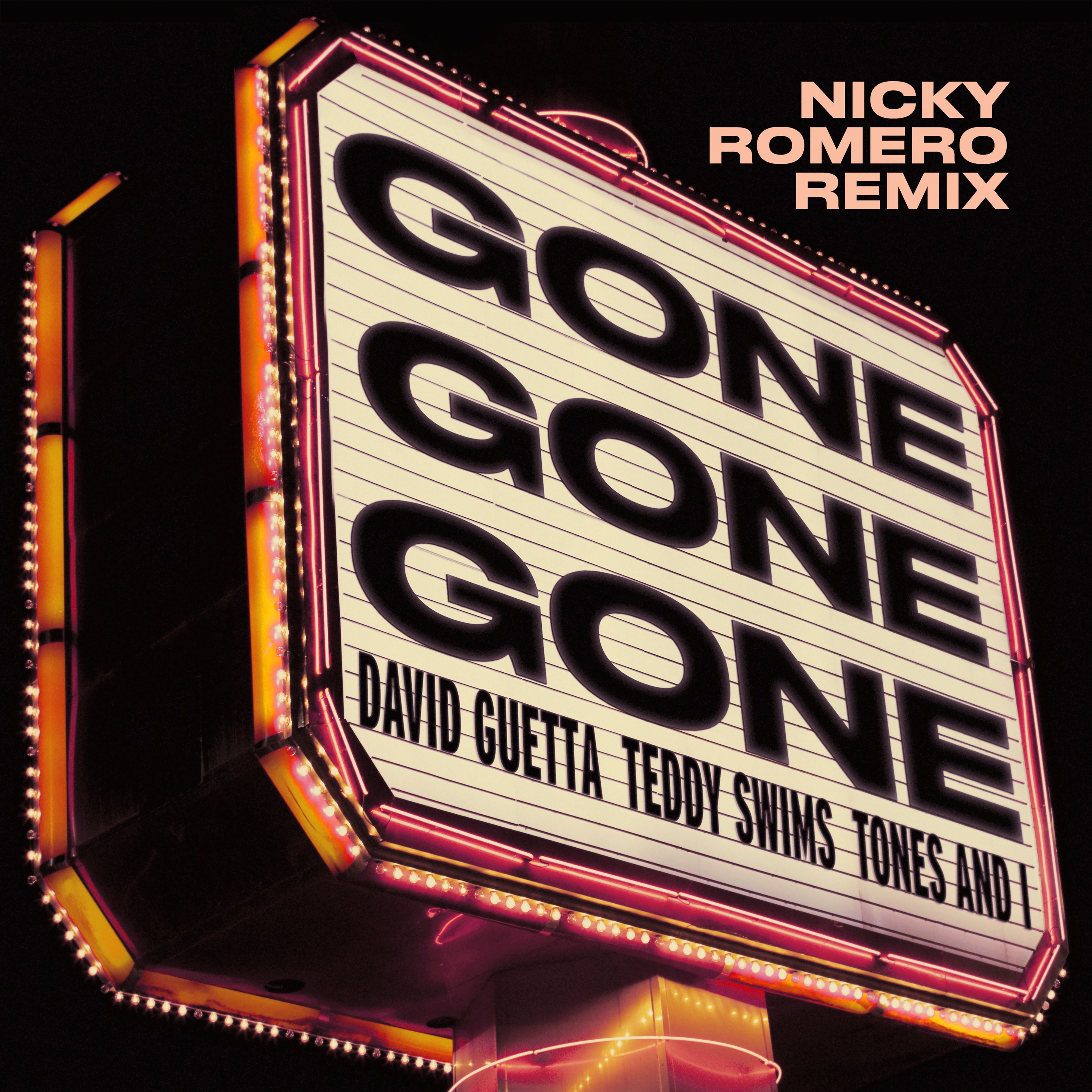 gone gone gone (feat. teddy swims) [nicky romero extended remix] - david guetta, tones and i