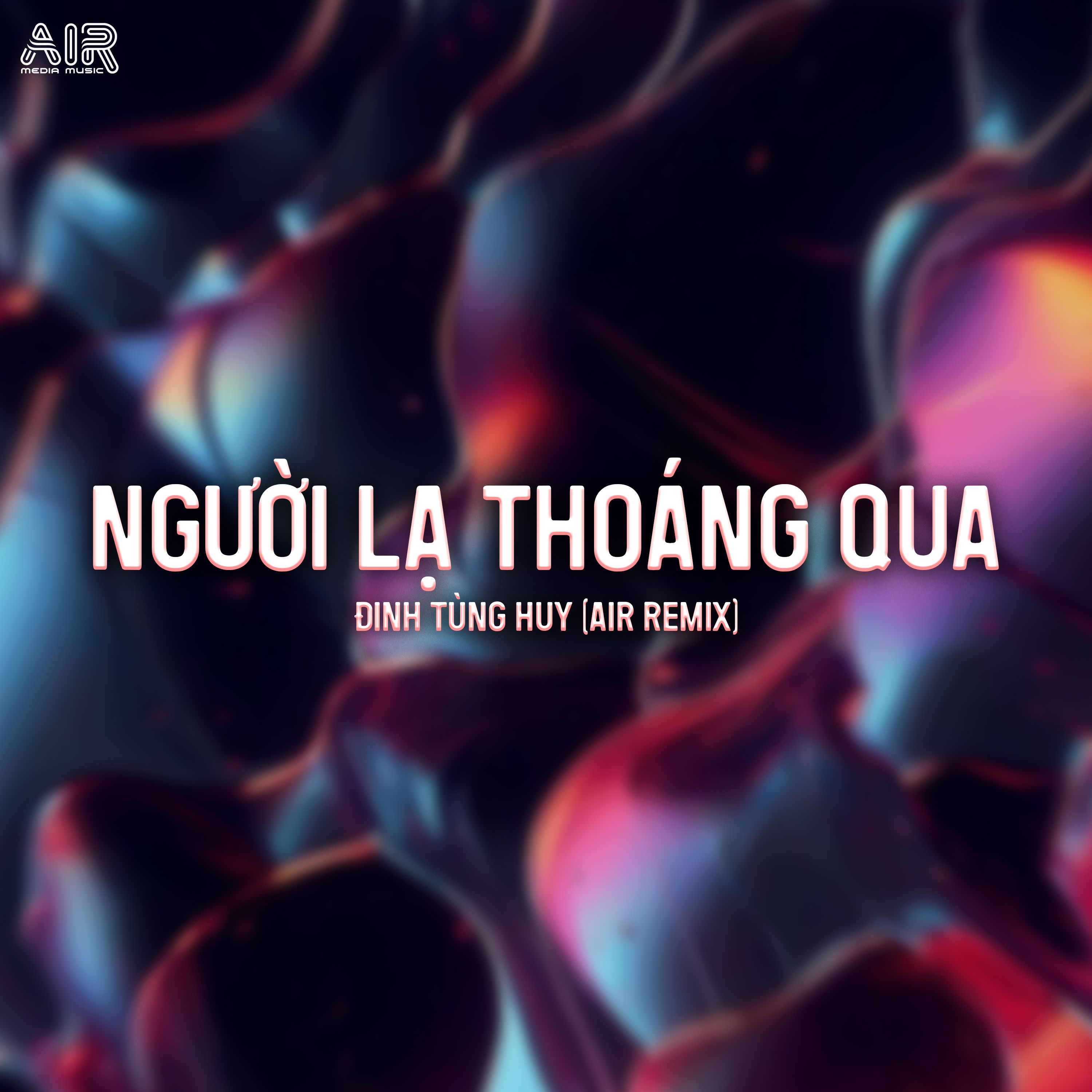 nguoi la thoang qua (air remix) - dinh tung huy